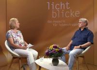 Lichtblicke - Das Magazin für Lebensfragen