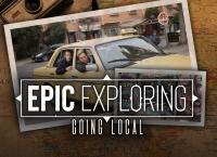 Epic Exploring: Going Local