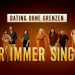 Dating ohne Grenzen: Für immer Single?