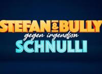 Stefan und Bully gegen irgendson Schnulli