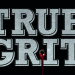 True Grit