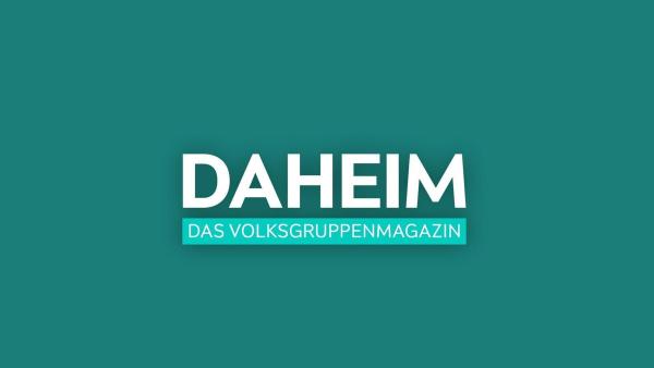 Bild 1 von 1: Daheim - das Volksgruppenmagazin