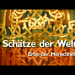 Schätze der Welt - Erbe der Menschheit