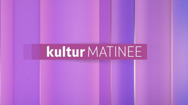 Bild 1 von 1: kulturMatinee