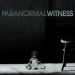 Paranormal Witness - Unerklärliche Phänomene