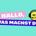Hallo, was machst Du?