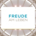Freude am Leben