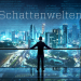 Schattenwelten