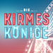 Die Kirmes-Könige