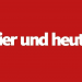 Hier und heute