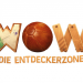 WOW Die Entdeckerzone