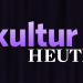Kultur Heute