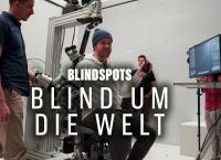 Blindspots - Blind um die Welt