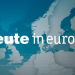 heute - in Europa