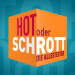 Hot oder Schrott - Die Allestester