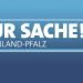 Zur Sache Rheinland-Pfalz!