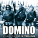 Domino - Live Fast Die Young
