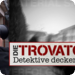 Bilder zur Sendung: Die Trovatos - Detektive decken auf