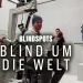 Blindspots - Blind um die Welt