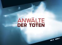 Anwälte der Toten - Rechtsmediziner decken auf