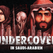 Undercover in Saudi-Arabien