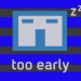gotv too early