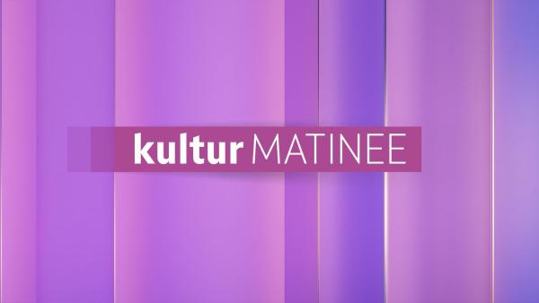 Bild 1 von 1: kulturMatinee