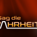 Sag die Wahrheit