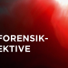 Die Forensik-Detektive