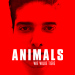 Animals - Wie wilde Tiere