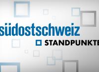 Südostschweiz Standpunkte