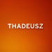 Bilder zur Sendung: THADEUSZ