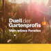 Duell der Gartenprofis - Mein grünes Paradies