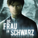 Die Frau in Schwarz