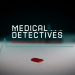 Medical Detectives - Geheimnisse der Gerichtsmedizin