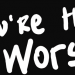 You're the Worst