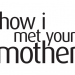 How I Met Your Mother