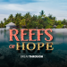 Reefs of Hope - Die Korallenretter