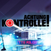 Achtung Kontrolle! Wir kümmern uns drum