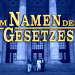 Im Namen des Gesetzes