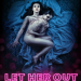 Let her Out