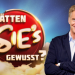 Hätten Sie s gewusst?