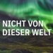 Nicht von dieser Welt