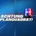 Achtung Planquadrat!
