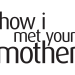 How I Met Your Mother