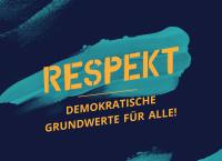 RESPEKT - Demokratische Grundwerte für alle!