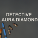 Detective Laura Diamond