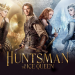 The Huntsman & The Ice Queen