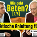 Wie geht Beten?
