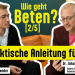 Wie geht Beten?